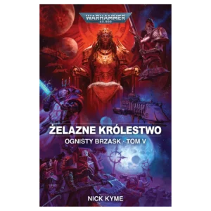 Ognisty Brzask. Żelazne Królestwo