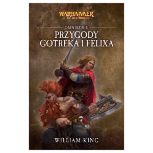 Przygody Gotreka i Felixa – Omnibus II