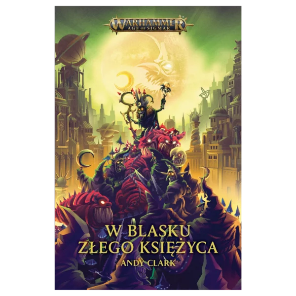 Warhammer Age of Sigmar: W blasku Złego Księżyca
