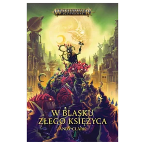 Warhammer Age of Sigmar: W blasku Złego Księżyca
