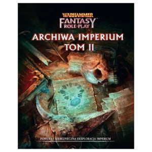 WFRP 4 – Archiwa Imperium – Tom II