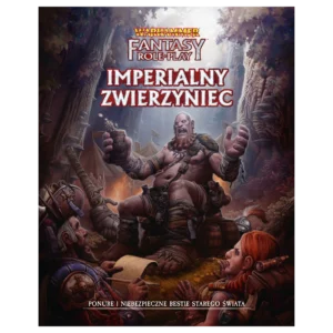 WFRP 4 – Imperialny Zwierzyniec
