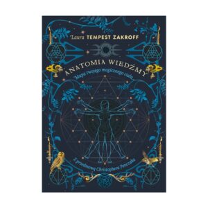 Anatomia wiedźmy. Mapa twojego magicznego ciała