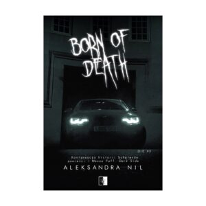 Born of Death. Die. Tom 3