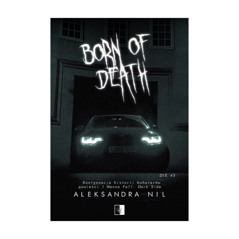 Born of Death. Die. Tom 3 – NieZwykłe