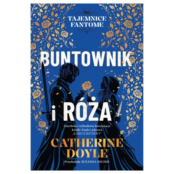 Buntownik i róża. Tajemnice Fantome. Tom 2