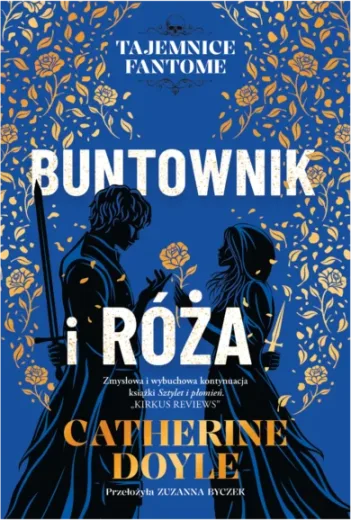 Buntownik i róża. Tajemnice Fantome. Tom 2