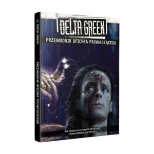 Delta Green: Przewodnik Oficera Prowadzącego – zdjęcie 1