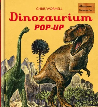 Dinozaurium pop-up. Muzeum dinozaurów