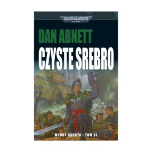 Duchy Gaunta: Czyste srebro (tom VI)