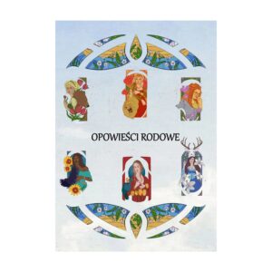 Dwory Końca Świata – Opowieści Rodowe