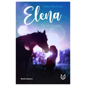 Elena. Burzliwe lato. Tom 2