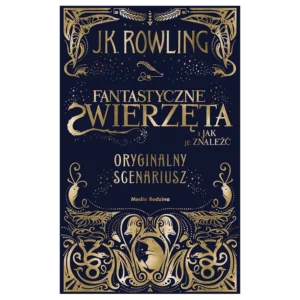 Fantastyczne zwierzęta i jak je znaleźć. Oryginalny scenariusz
