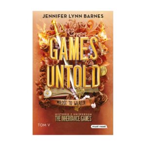 Games Untold. Miłość to władza. The Inheritance Games. Tom 5