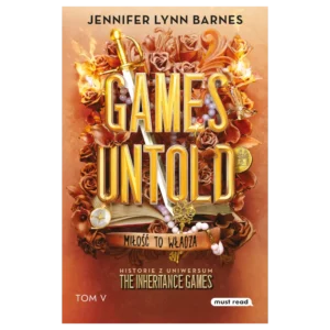 Games Untold. Miłość to władza. The Inheritance Games. Tom 5