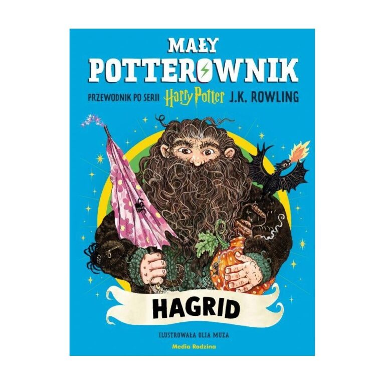 Hagrid. Mały potterownik. Przewodnik po serii Harry Potter – Media Rodzina