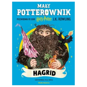 Hagrid. Mały potterownik. Przewodnik po serii Harry Potter
