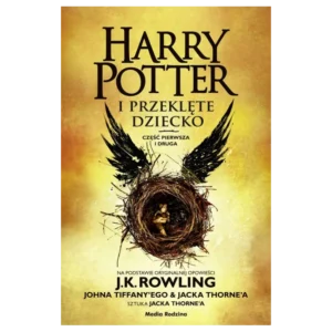 Harry Potter i przeklęte dziecko. Część pierwsza i druga. Wydanie poszerzone