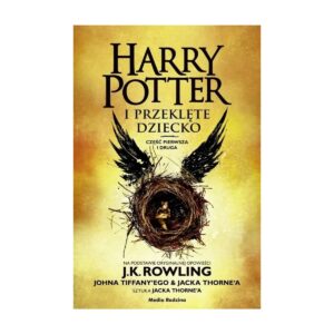 Harry Potter i przeklęte dziecko. Część pierwsza i druga. Wydanie poszerzone