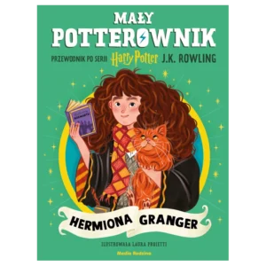 Hermiona Granger. Mały potterownik. Przewodnik po serii Harry Potter