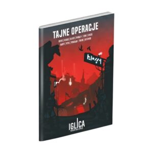 Iglica: Tajne operacje
