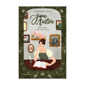 Jane Austen. Miłość, która stała się literaturą