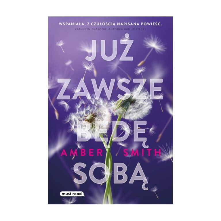 Już zawsze będę sobą – Must Read