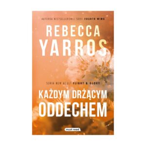 Każdym drżącym oddechem