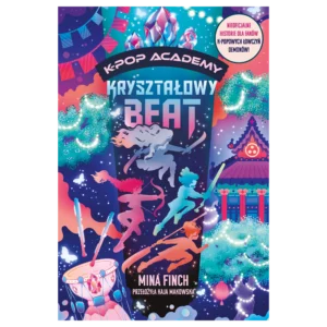 Kryształowy beat. K-Pop Academy. Tom 3