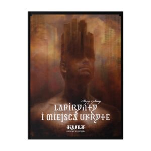 Kult: Labirynty i miejsca ukryte