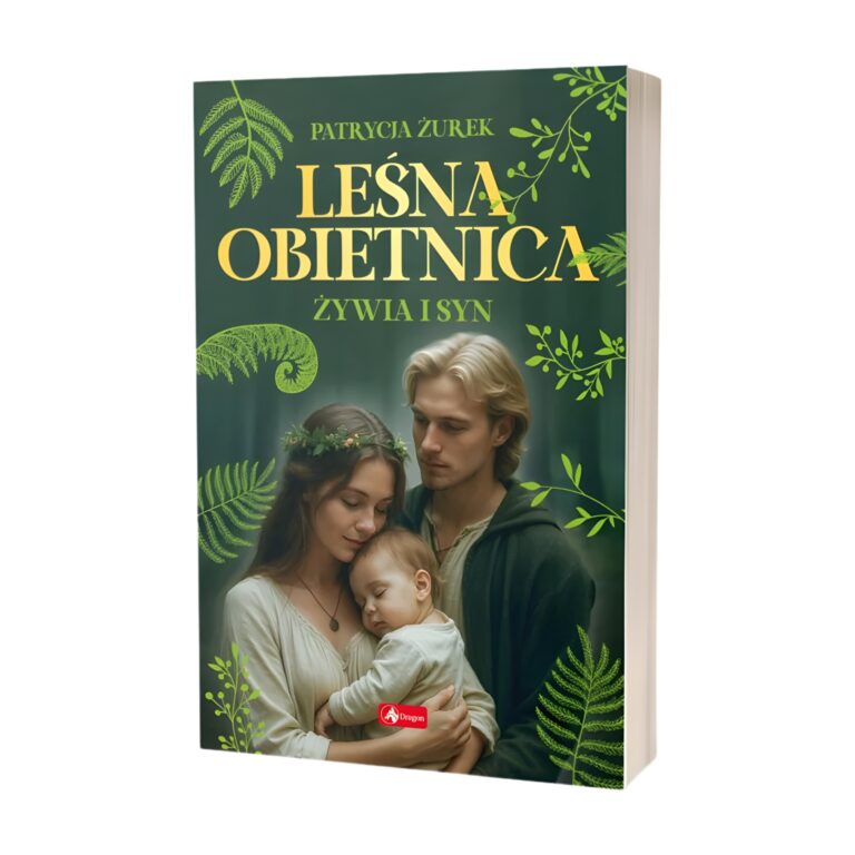 Leśna obietnica. Część 2. Żywia i syn – Dragon