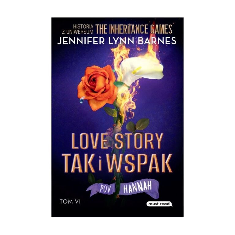 Love story tak i wspak. The Inheritance Games. Tom 6 – Must Read