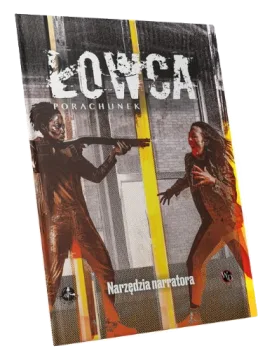 "Łowca: Porachunek" Narzędzia narratora