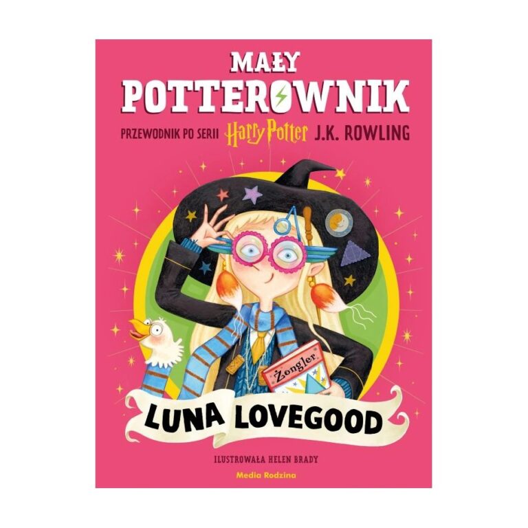 Luna Lovegood. Mały potterownik. Przewodnik po serii Harry Potter – Media Rodzina