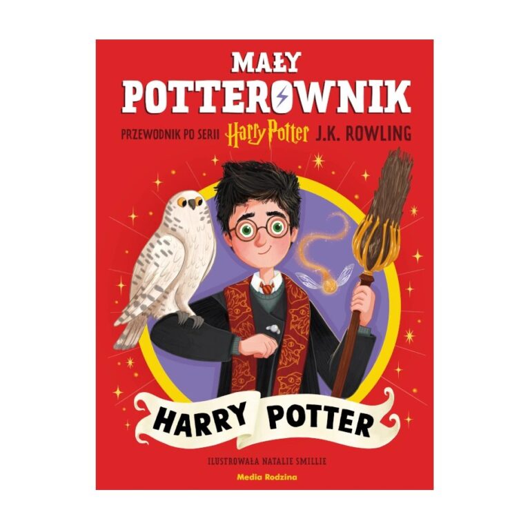 Mały potterownik. Przewodnik po serii Harry Potter – Media Rodzina