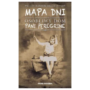 Mapa dni. Osobliwy dom pani Peregrine. Tom 4