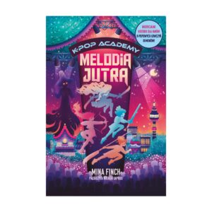 Melodia jutra. K-Pop Academy. Tom 6