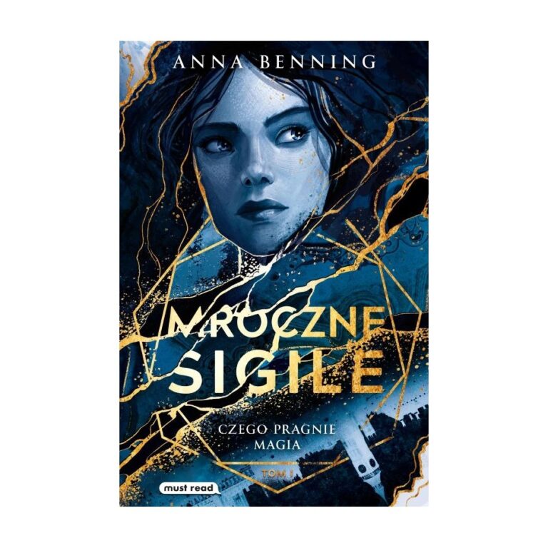 Mroczne sigile. Tom 1. Czego pragnie magia – Must Read