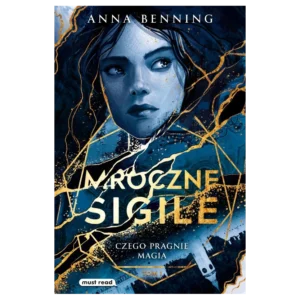 Mroczne sigile. Tom 1. Czego pragnie magia