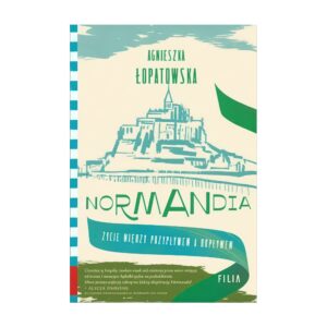 Normandia. Życie między przypływem a odpływem