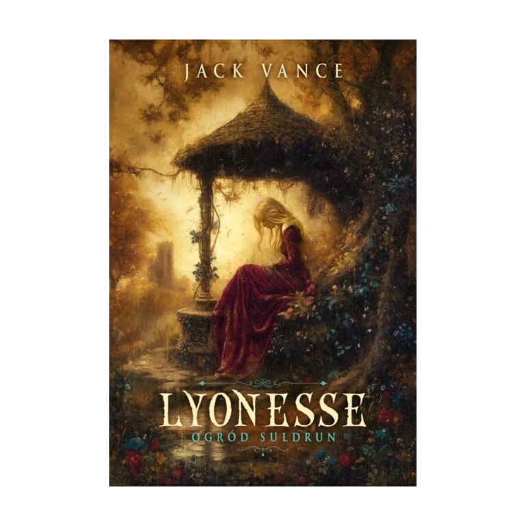 Ogród Suldrun. Lyonesse. Tom 1 – Vesper