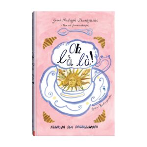 Oh là là! Francja dla dociekliwych – zdjęcie 1