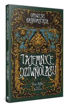 Opowieści Baśniomistrza: Tajemnice Dziwnolasu