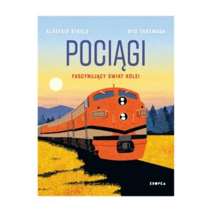 Pociągi. Fascynujący świat kolei – zdjęcie 1