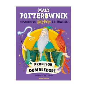 Profesor Dumbledore. Mały potterownik. Przewodnik po serii Harry Potter