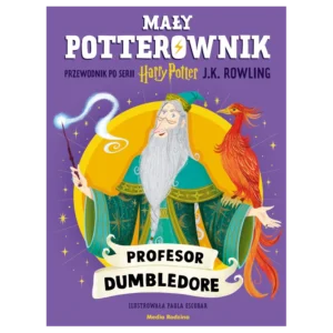 Profesor Dumbledore. Mały potterownik. Przewodnik po serii Harry Potter