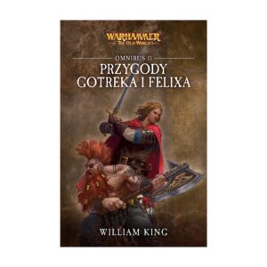 Przygody Gotreka i Felixa – Omnibus II
