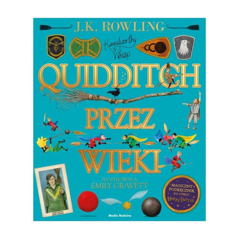 Quidditch przez wieki – wydanie ilustrowane – Media Rodzina