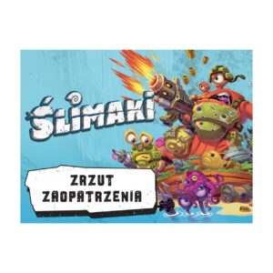 ŚLIMAKI- Zrzut zaopatrzenia