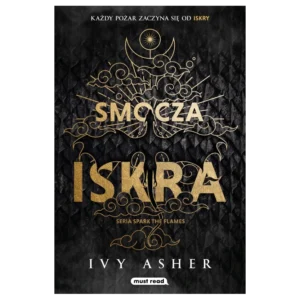Smocza iskra. Spark The Flames. Tom 1
